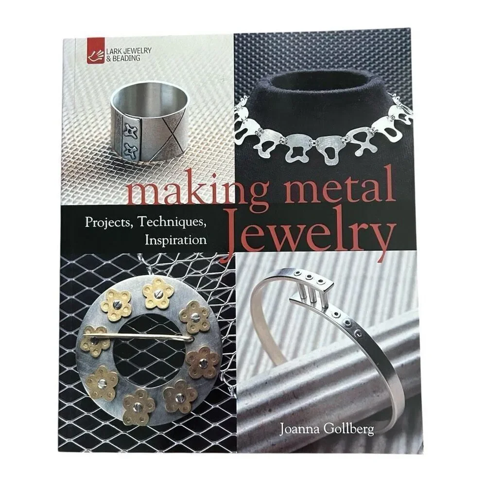 Making Metal Jewelry: Projects, Techniques, Inspiration Paperback